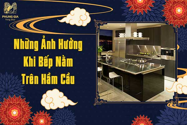 Những Ảnh Hưởng Khi Đặt Bếp Trên Hầm Cầu