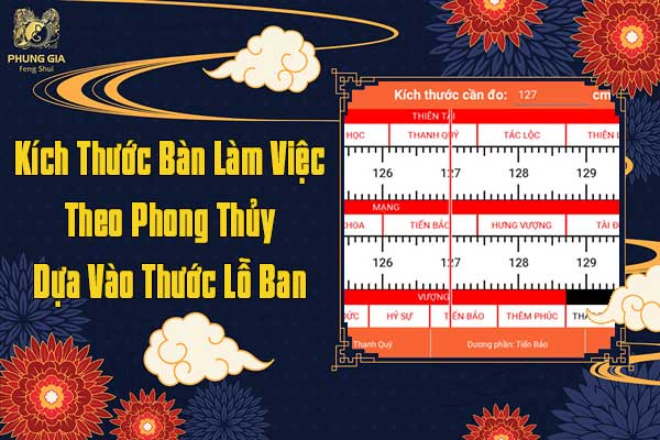 Chọn Kích Thước Bàn Làm Việc Theo Phong Thủy Dựa Vào Thước Lỗ Ban