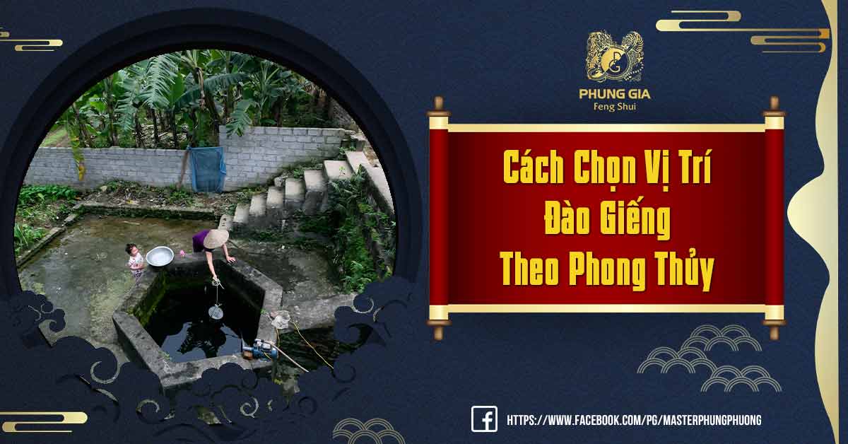 Vị Trí Đào Giếng Theo Phong Thủy