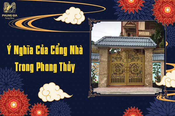 Ý Nghĩa Của Cổng Nhà Trong Phong Thủy