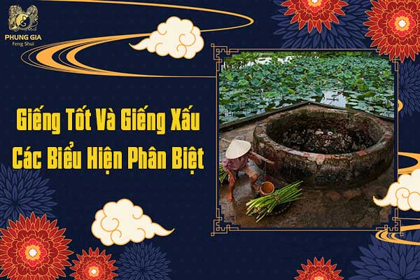 Giếng Tốt Và Giếng Xấu Các Biểu Hiện Phân Biệt