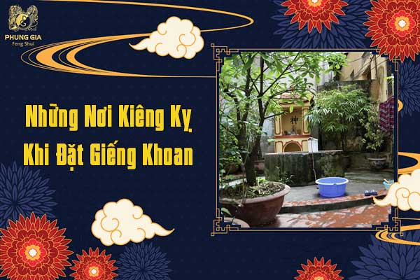 Những Nơi Kiêng Kỵ Khi Đặt Giếng Khoan