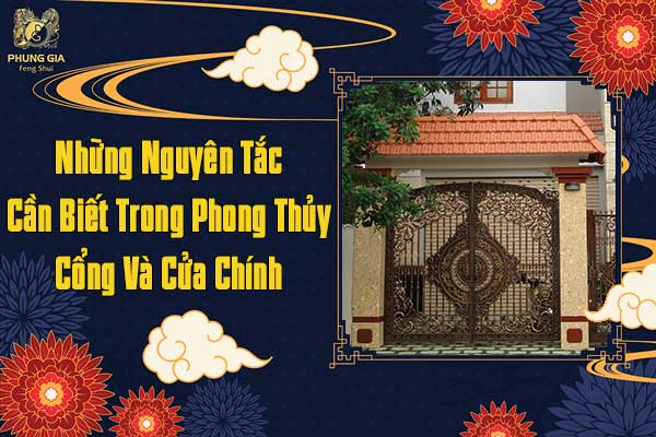 Những Nguyên Tắc Cần Biết Trong Phong Thủy Cổng Và Cửa Chính