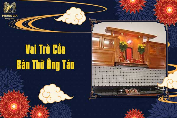 Vai Trò Của Bàn Thờ Ông Táo