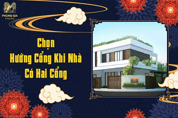 Chọn Hướng Cổng Khi Nhà Có Hai Cổng