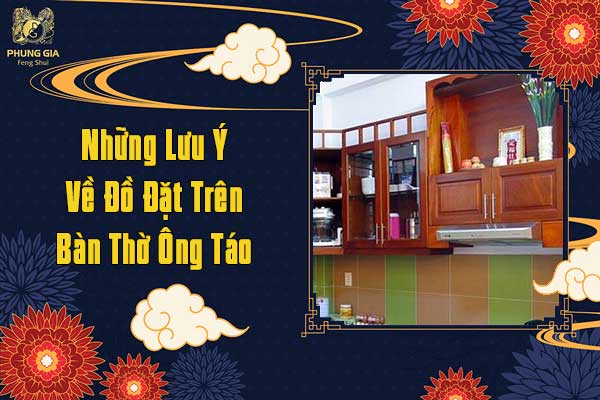 Những Lưu Ý Về Đồ Đặt Trên Bàn Thờ Ông Táo