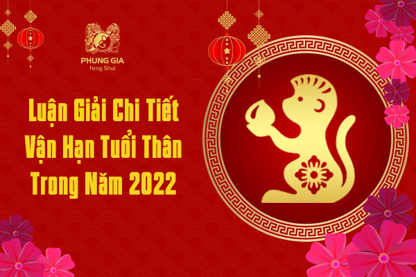 Luận Giải Chi Tiết Vận Hạn Tuổi Thân Trong Năm 2022
