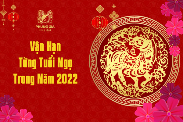 Vận Hạn Từng Tuổi Ngọ Trong Năm 2022