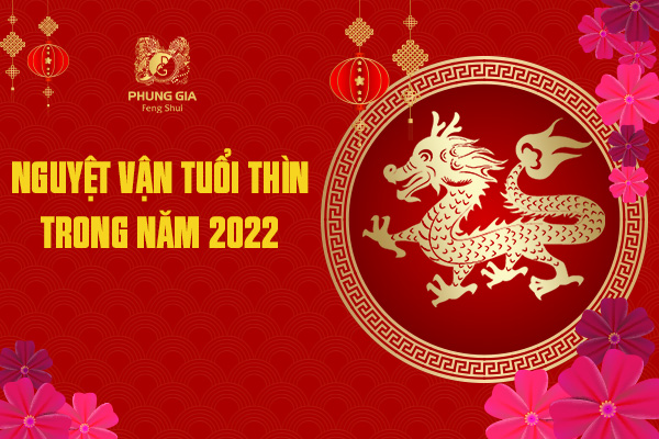 Nguyệt Vận Tuổi Thìn Trong Năm 2022