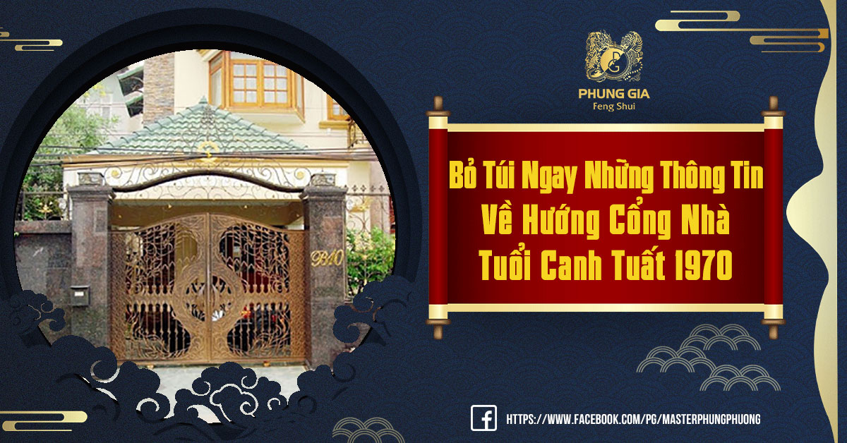 Hướng Cổng Nhà Tuổi Canh Tuất