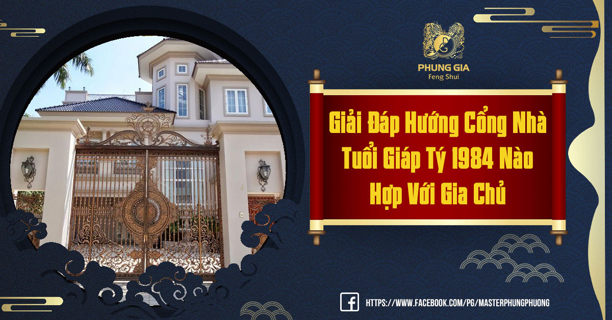 Hướng Cổng Nhà Tuổi Giáp Tý 1984