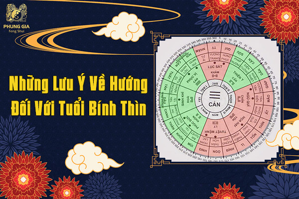 Những Lưu Ý Về Hướng Đối Với Tuổi Bính Thìn