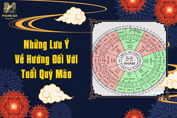 Những Lưu Ý Về Hướng Đối Với Tuổi Quý Mão