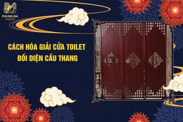 Cách Hóa Giải Tolet Đối Diện Cầu Thang