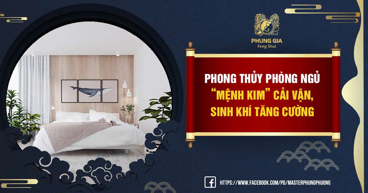 Phong Thủy Phòng Ngủ Mệnh Kim