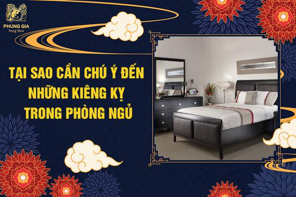 Tại Sao Cần Chú ý Đến Những Kiêng Kỵ Trong Phòng Ngủ