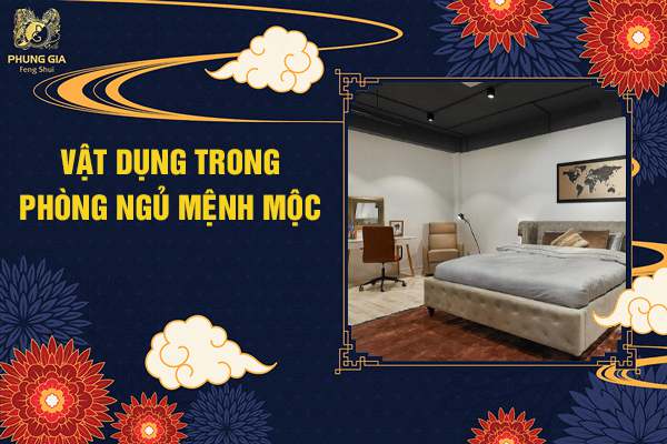 Vật Dụng Trong Phòng Ngủ Mệnh Mộc