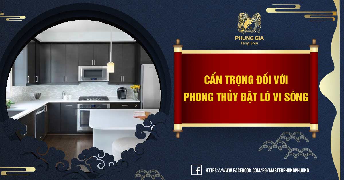 Phong Thủy Đặt Lò Vi Sóng