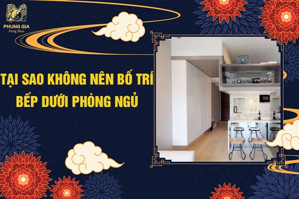 Tại Sao Không Nên Bố Trí Bếp Dưới Phòng Ngủ