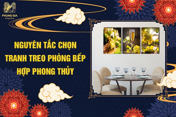 Nguyên Tắc Chọn Tranh Treo Phòng Bếp Hợp Phong Thủy