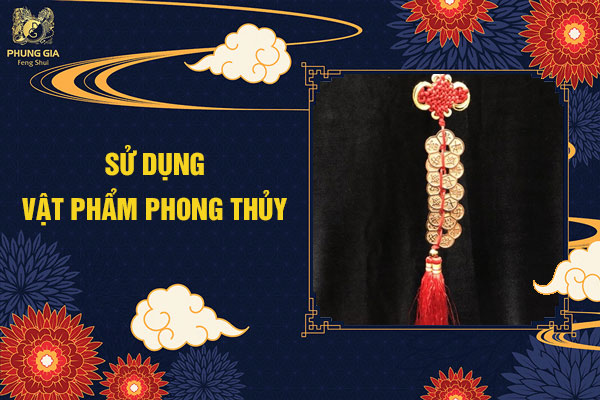 Sử Dụng Vật Phẩm Phong Thủy