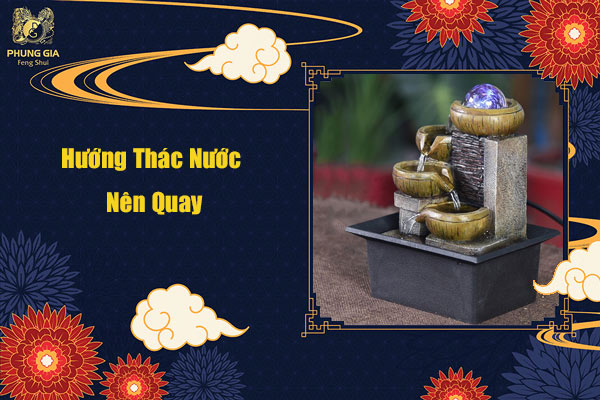 Hướng Thác Nước Nên Quay