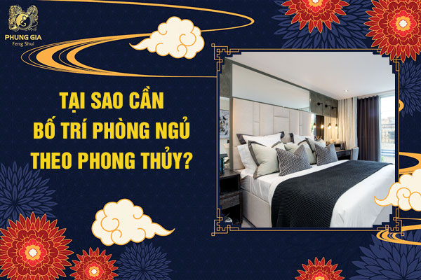 Tại Sao Cần Bố trí Phòng Ngủ Theo Phong Thủy