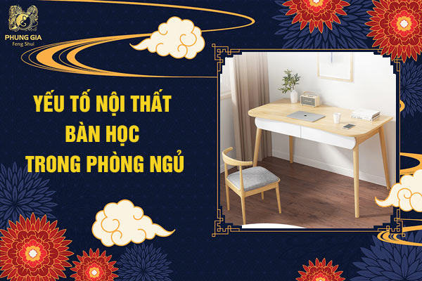 Yếu Tố Nội Thất Bàn Học Trong Phòng Ngủ