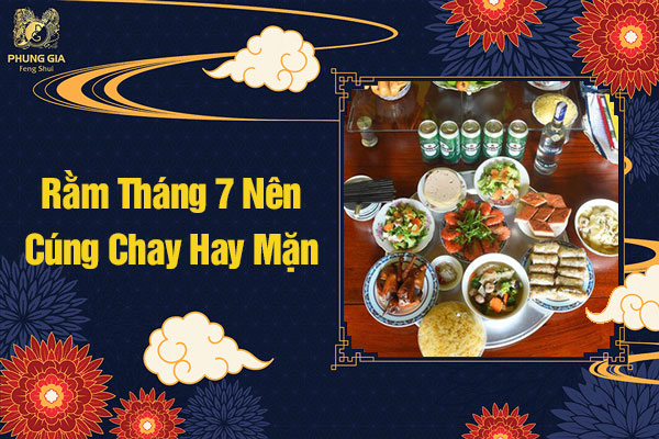 Rằm Tháng 7 Nên Cúng Chay Hay Mặn