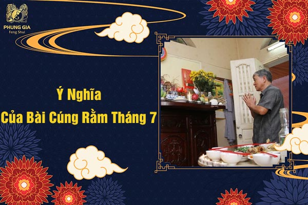 Ý Nghĩa Của Bài Cúng Rằm Tháng 7