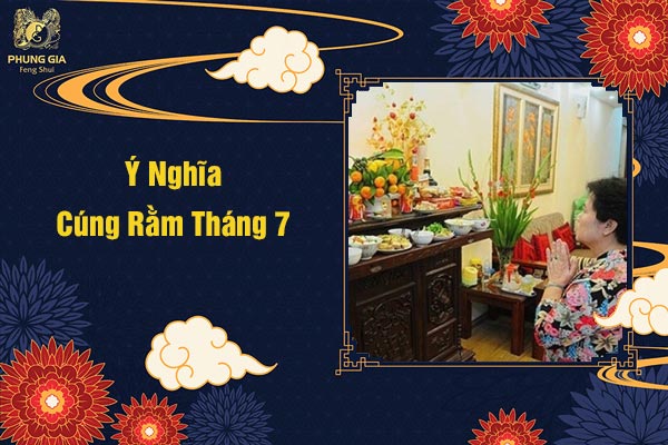 Ý Nghĩa Cúng Rằm Tháng 7