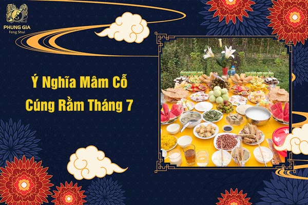 Ý Nghĩa Mâm Cỗ Cúng Rằm Tháng 7