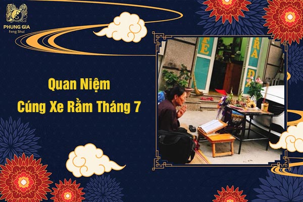 Quan Niệm Cúng Xe Rằm Tháng 7