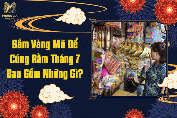 Sắm Vàng Mã Để Cúng Rằm Tháng 7 Bao Gồm Những Gì