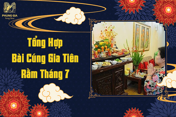 Tổng Hợp Bài Cúng Gia Tiên Rằm Tháng 7 