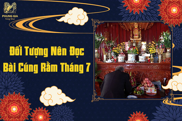 Đối Tượng Nên Đọc Bài Cúng Rằm Tháng 7