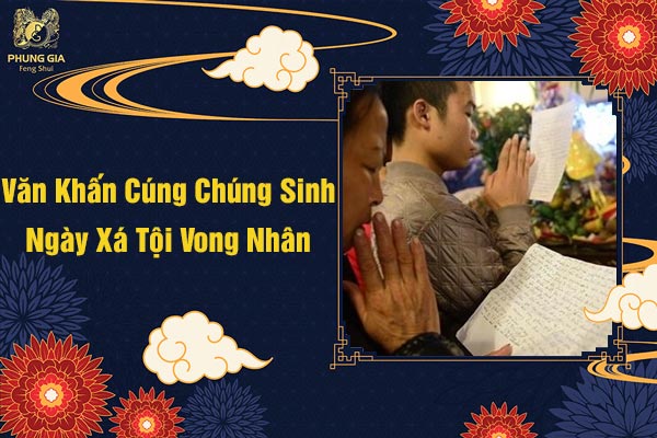 Văn Khấn Cúng Chúng Sinh Ngày Xá Tội Vong Nhân