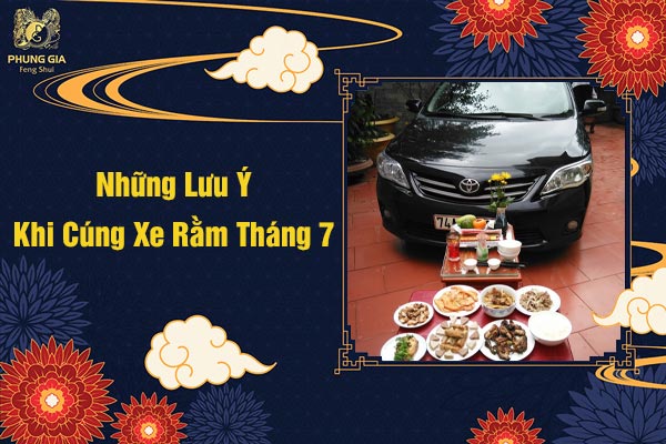 Những Lưu Ý Khi Cúng Xe Rằm Tháng 7