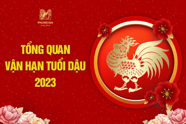 Tổng Quan Vận Hạn Tuổi Dậu 2023