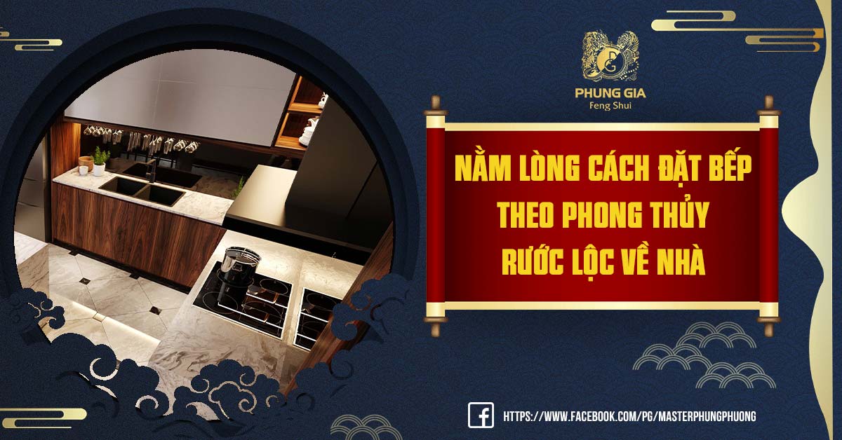Cách đặt bếp theo phong thủy