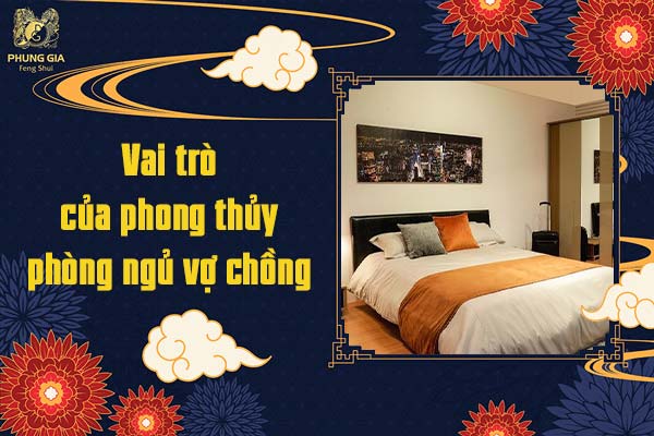 Vai trò của phong thủy phòng ngủ vợ chồng
