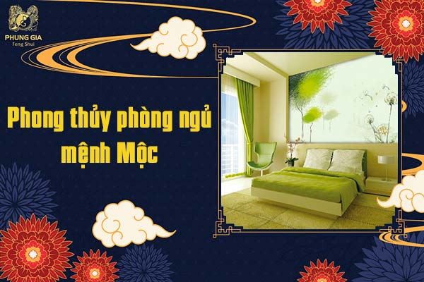 Phong thủy phòng ngủ mệnh Mộc