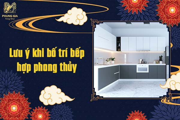 Lưu ý khi bố trí bếp hợp phong thủy