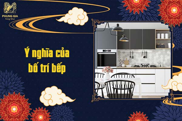 Ý nghĩa của bố trí bếp