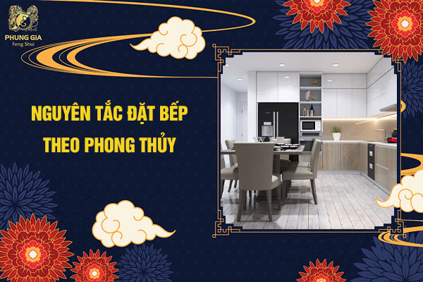Nguyên tắc đặt bếp theo phong thủy