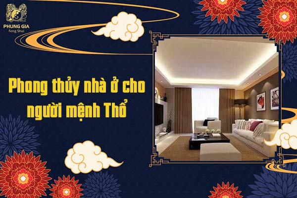 Phong thủy nhà ở cho người mệnh Thổ